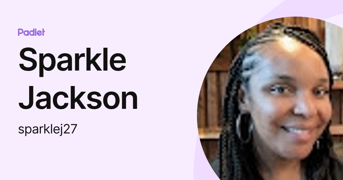 Sparkle Jackson (sparklej27) profile | Padlet