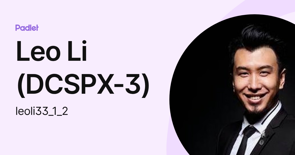 Leo Li (DCSPX-3) (leoli33_1_2) profile | Padlet