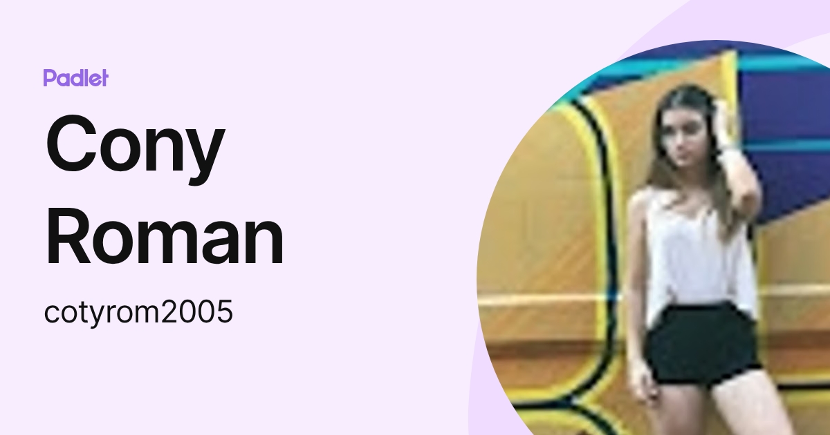 Cony Roman (cotyrom2005) profile | Padlet