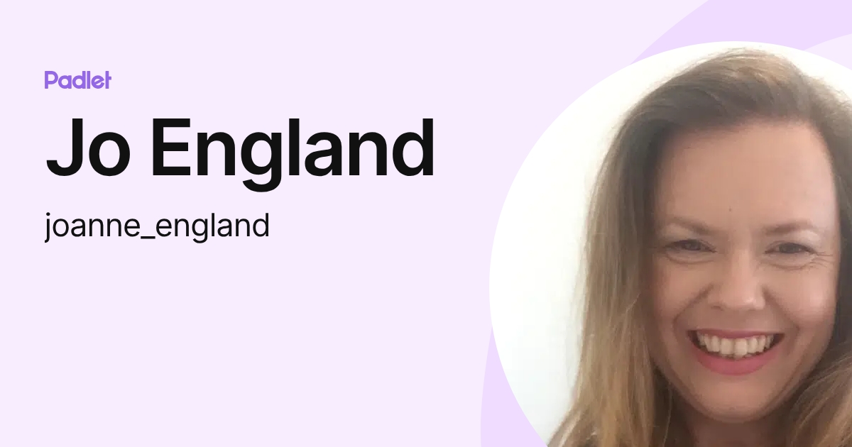 Jo England (joanne_england) profile | Padlet