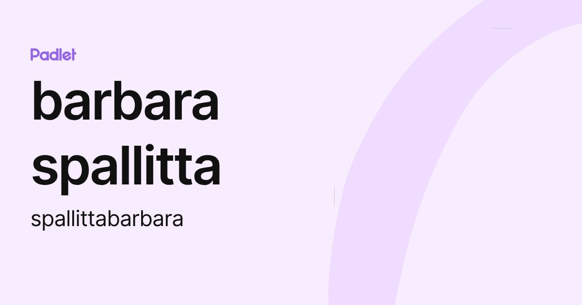 barbara spallitta (spallittabarbara) profile | Padlet