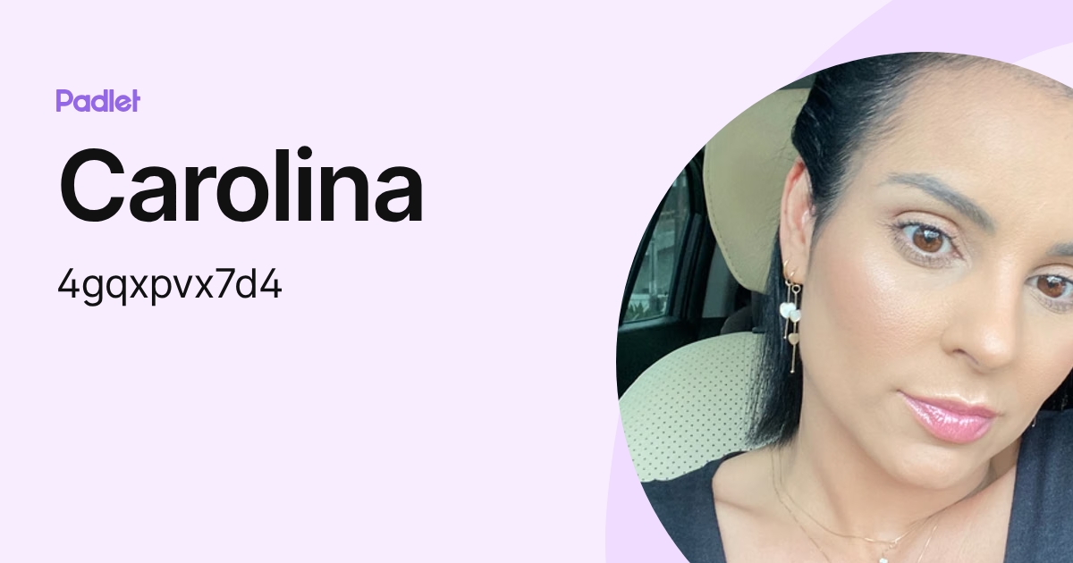 Carolina (4gqxpvx7d4) profile | Padlet