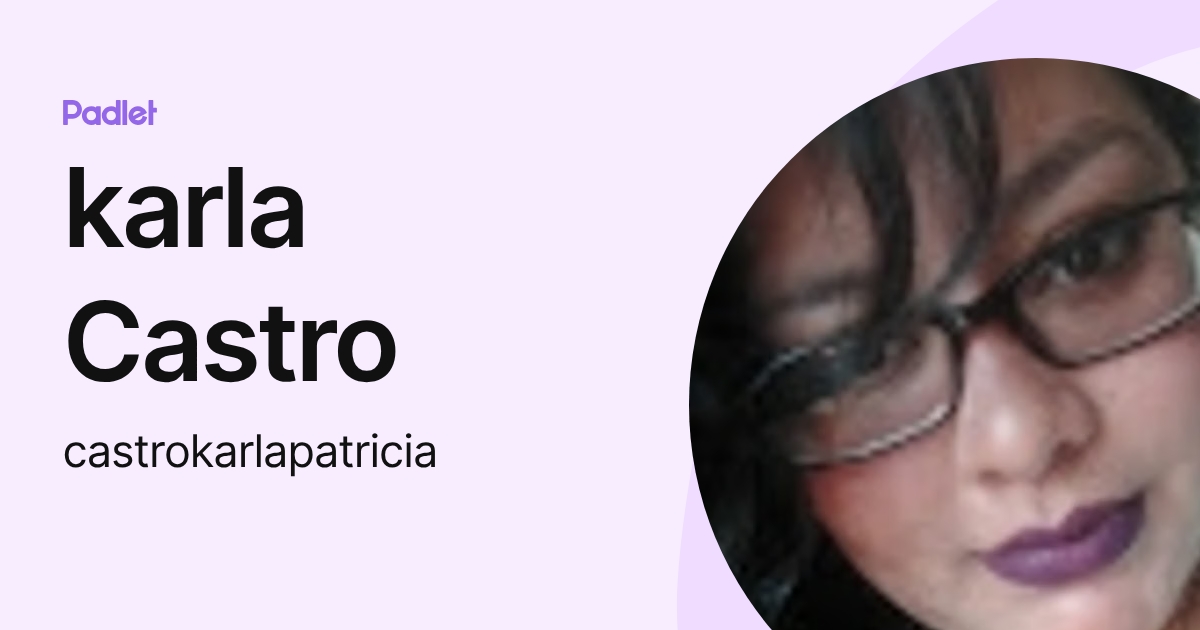 karla Castro (castrokarlapatricia) profile | Padlet