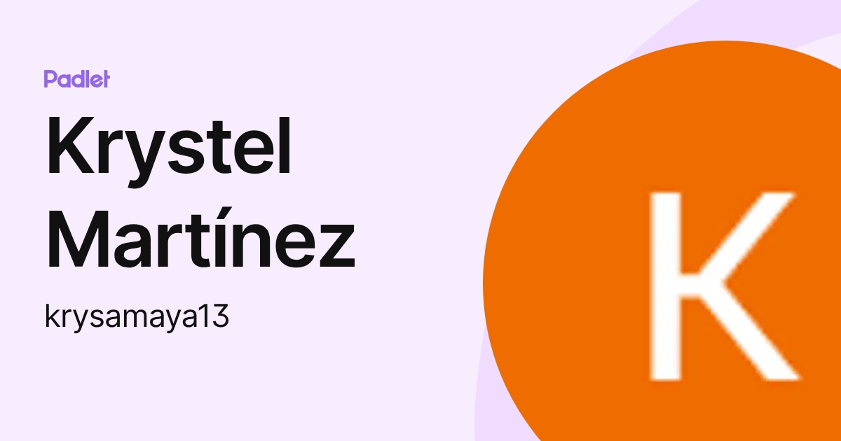 Krystel Martínez (krysamaya13) profile | Padlet