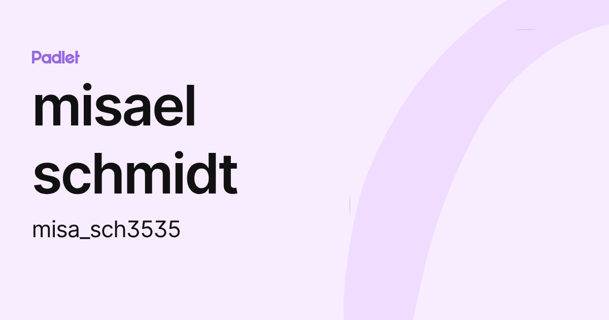 misael schmidt (misa_sch3535) profile | Padlet