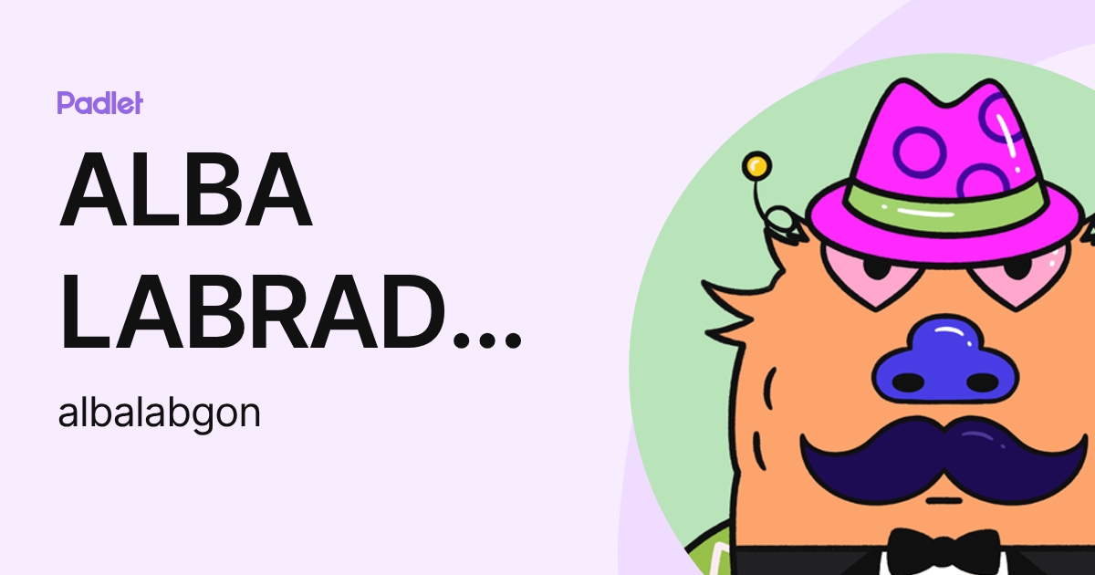 ALBA LABRADOR GONZALEZ (albalabgon) profile | Padlet