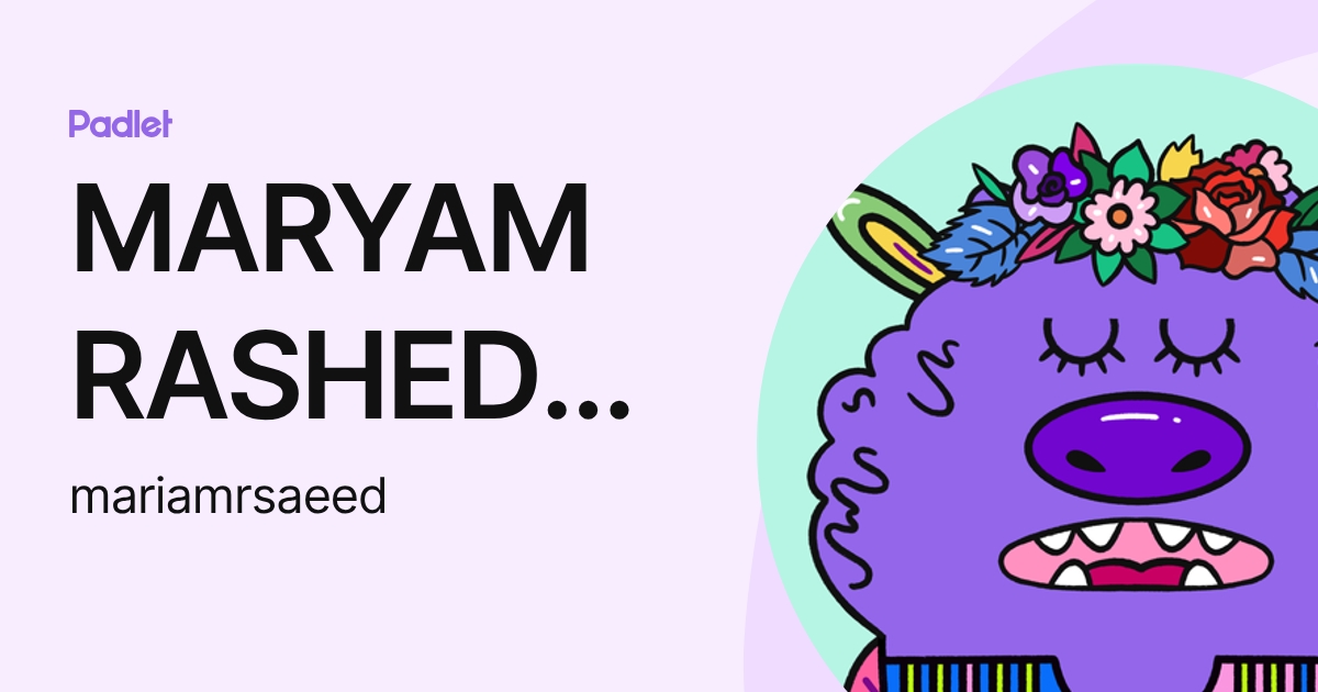 MARYAM RASHED SAEED HUMAID ALYAMMAHI (mariamrsaeed) profile | Padlet