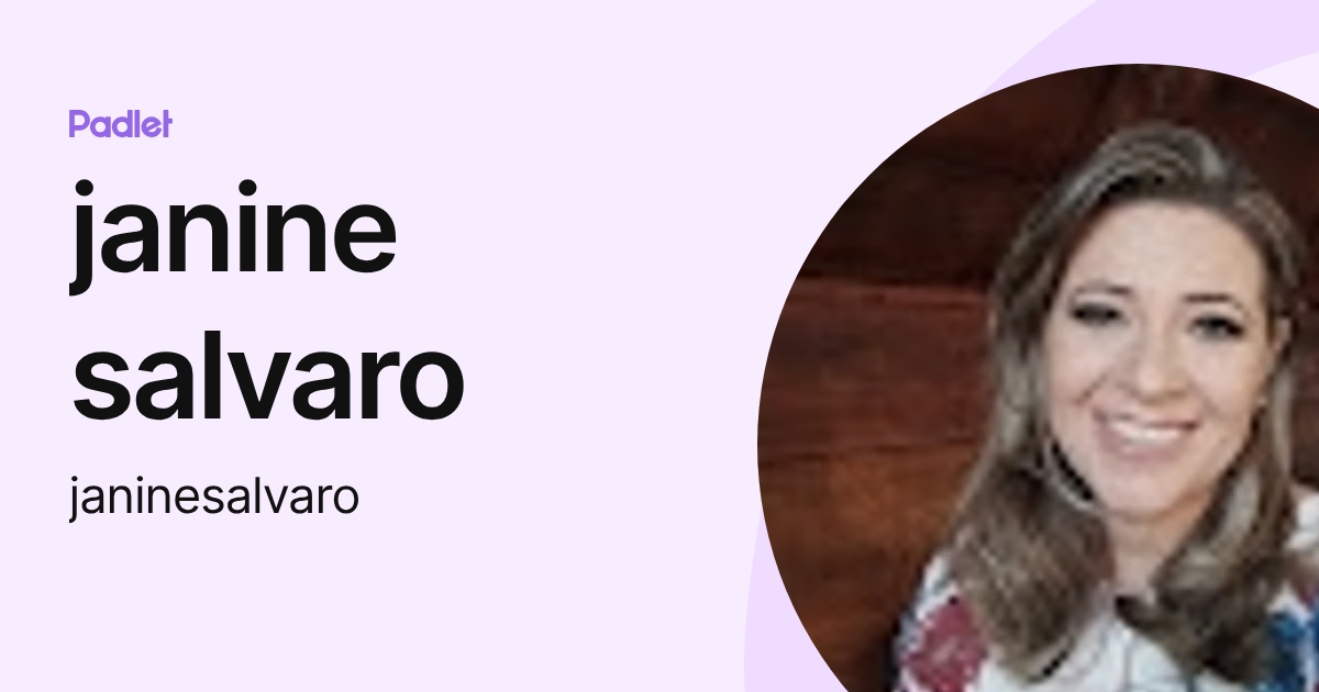 janine salvaro (janinesalvaro) profile | Padlet