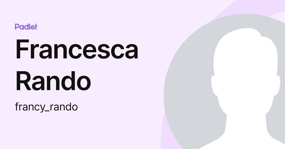 Francesca Rando (francy_rando) profile | Padlet