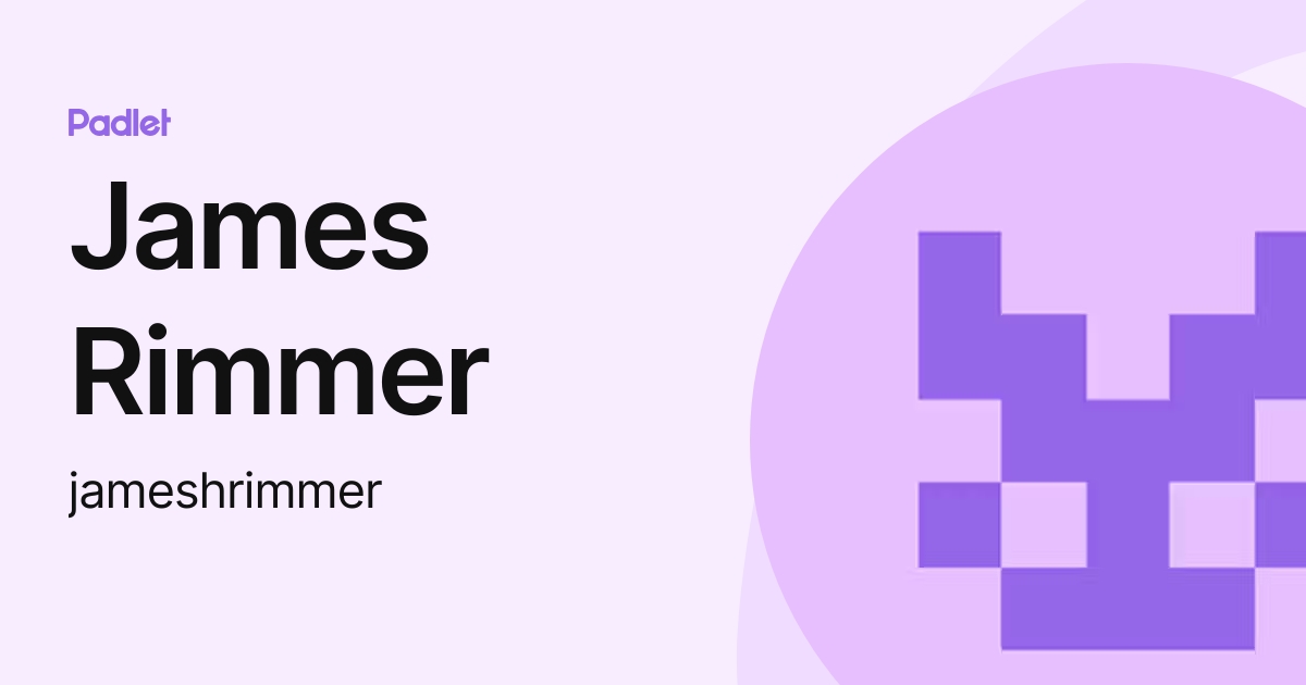 James Rimmer (jameshrimmer) profile | Padlet