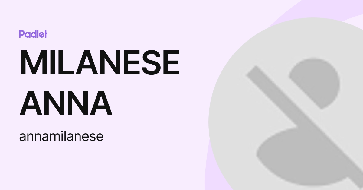 Milanese Anna Annamilanese Profile Padlet