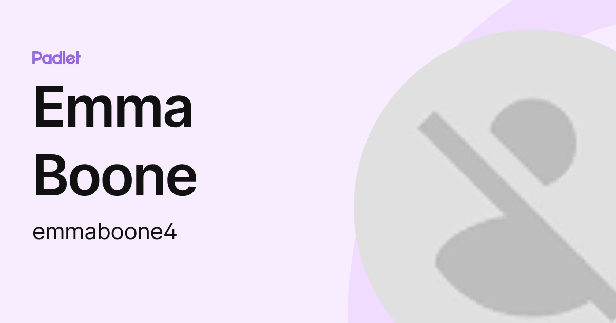 Emma Boone (emmaboone4) profile | Padlet