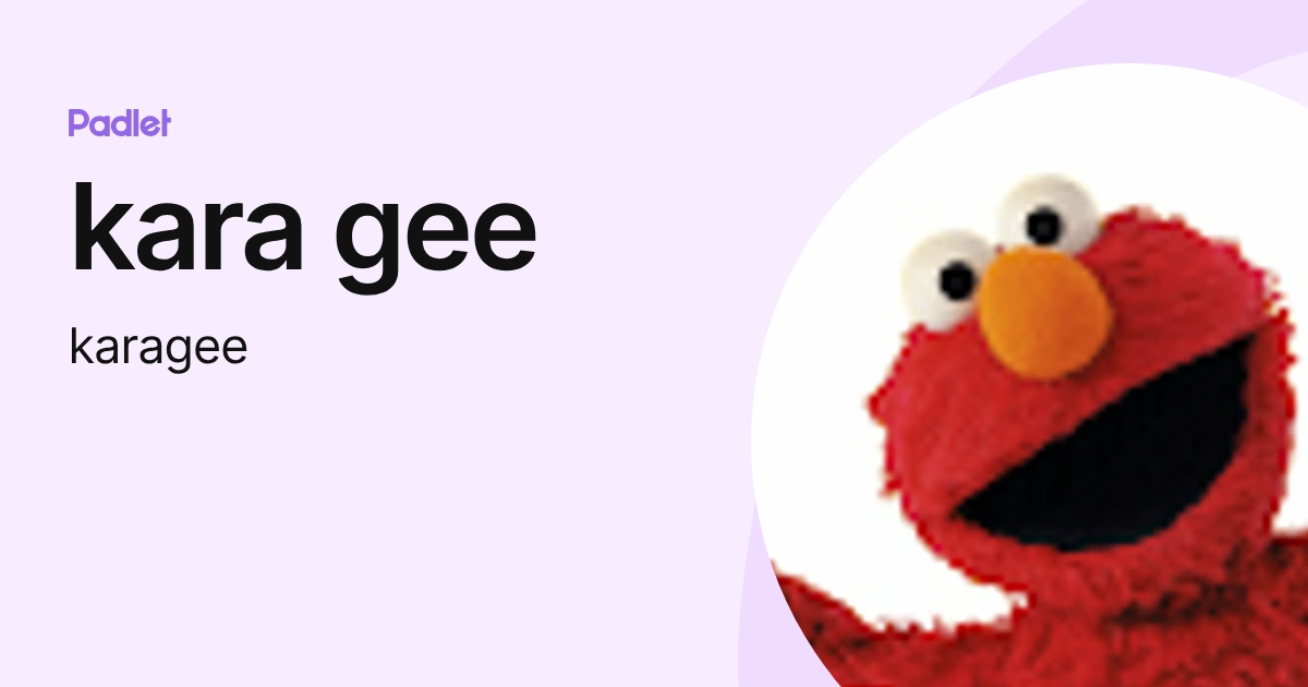 kara gee (karagee) profile | Padlet