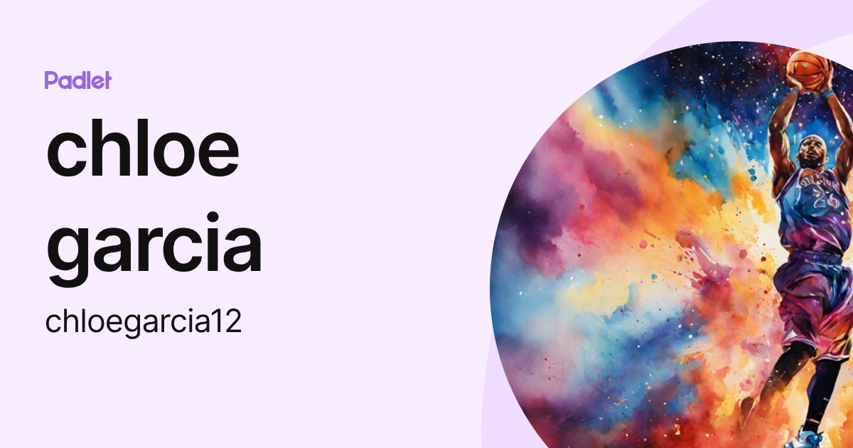 chloe garcia (chloegarcia12) profile | Padlet