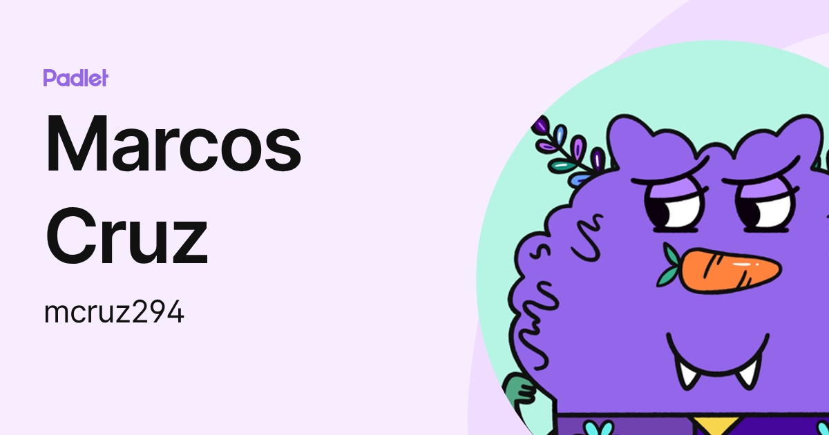 Marcos Cruz (mcruz294) profile | Padlet