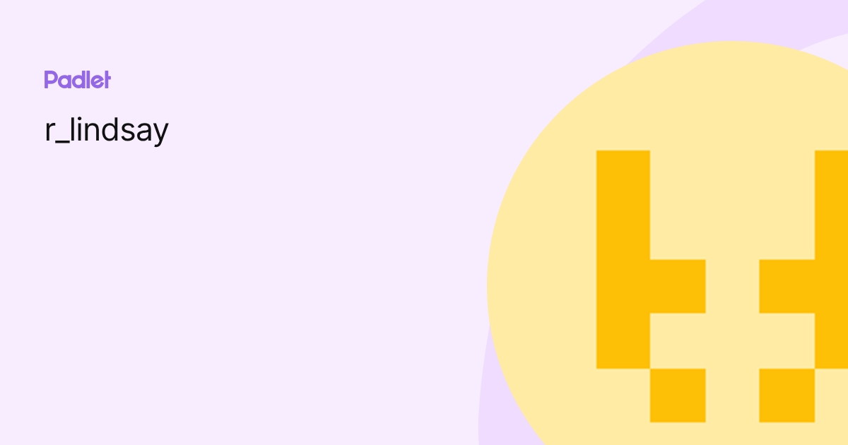 r_lindsay profile | Padlet