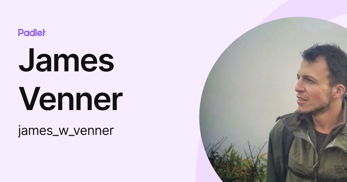 James Venner (james_w_venner) profile | Padlet
