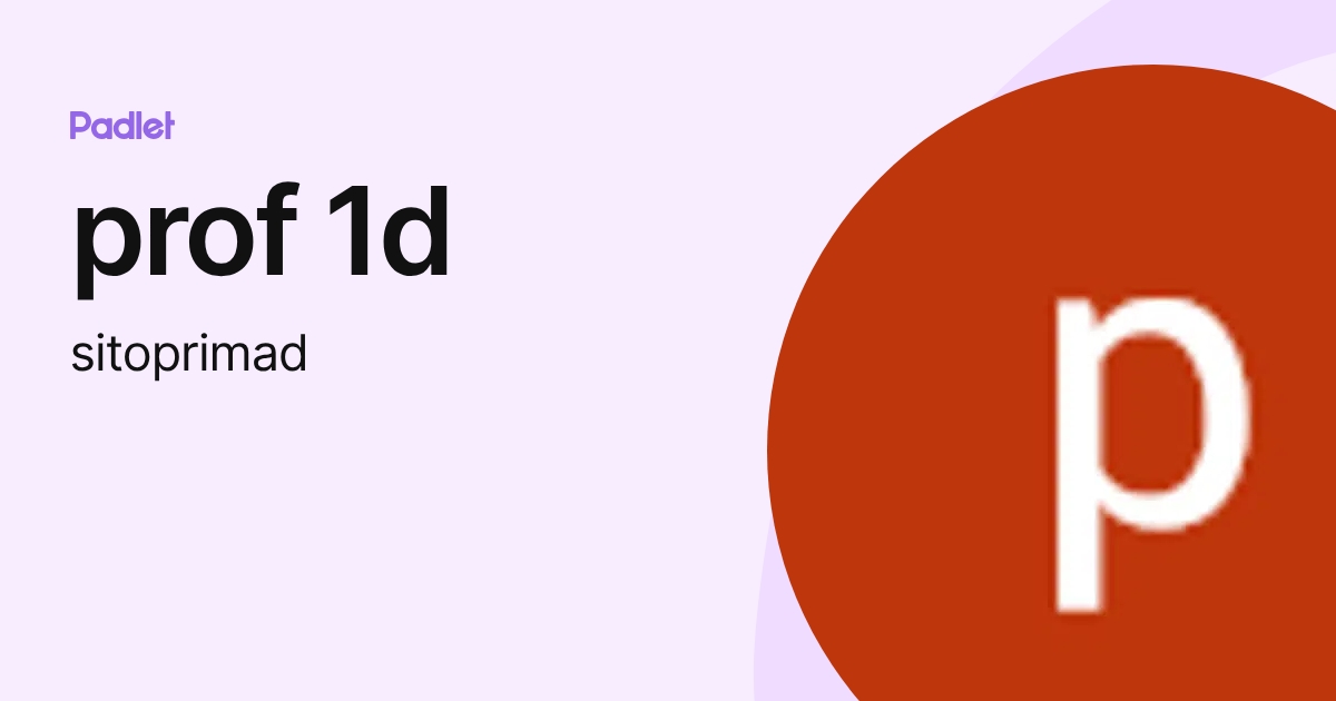 prof 1d (sitoprimad) profile | Padlet