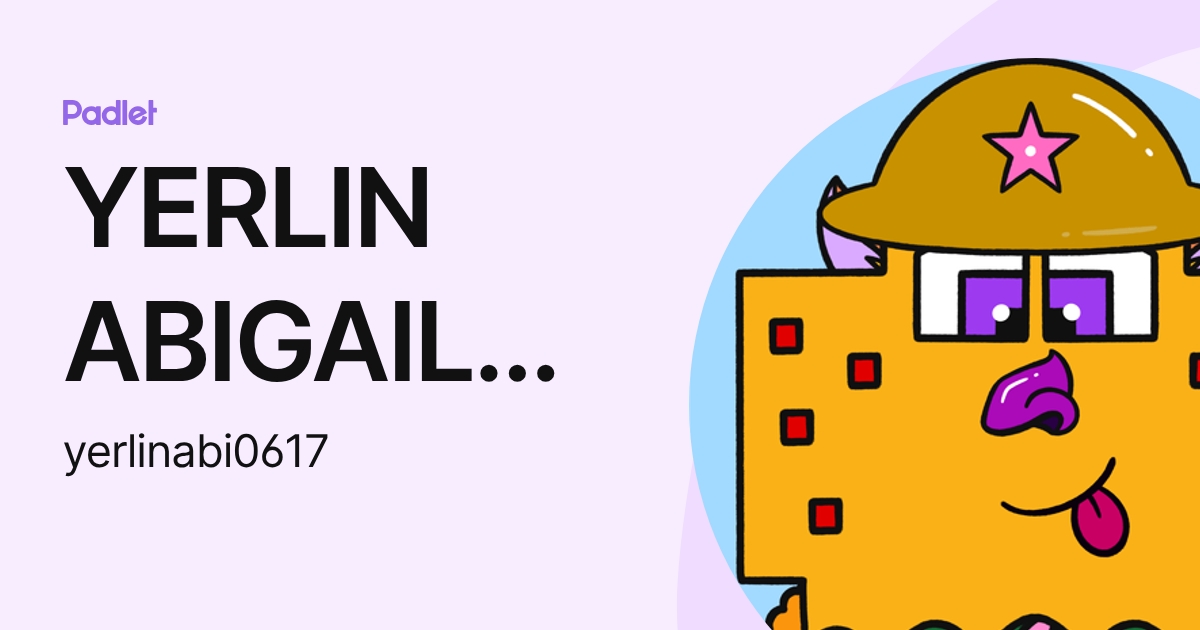 YERLIN ABIGAIL GAVARRETE MARTINEZ (yerlinabi0617) profile | Padlet