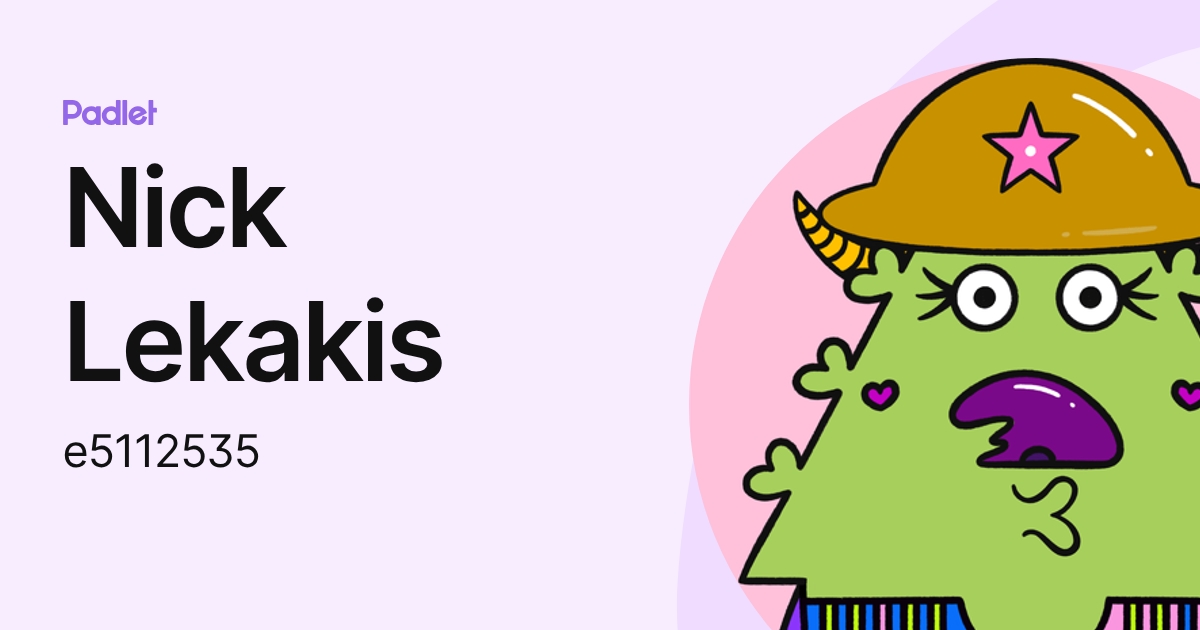 Nick Lekakis (e5112535) profile | Padlet