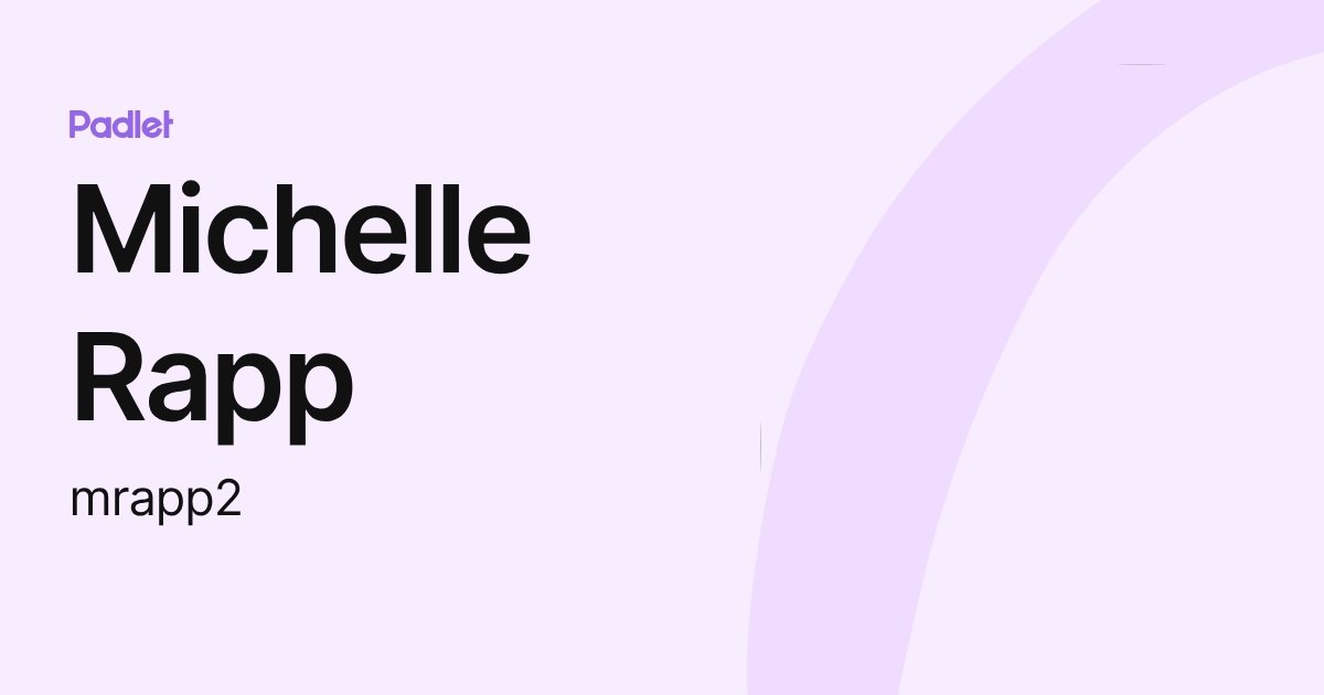 Michelle Rapp (mrapp2) profile | Padlet