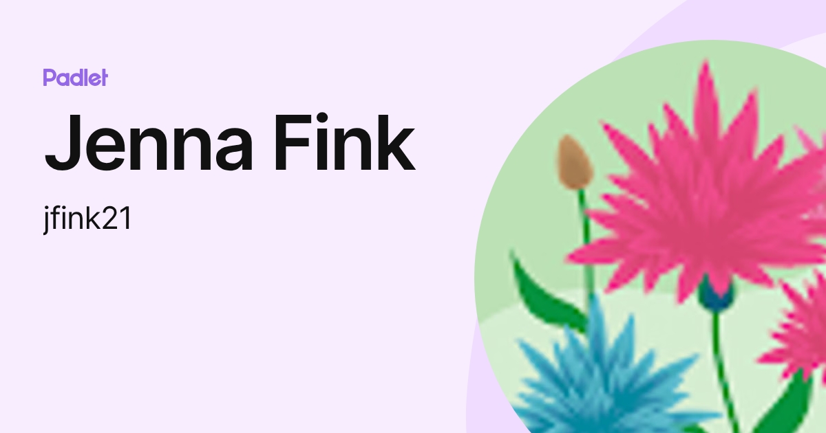 Jenna Fink (jfink21) profile | Padlet