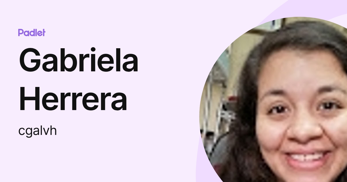Gabriela Herrera (cgalvh) profile | Padlet