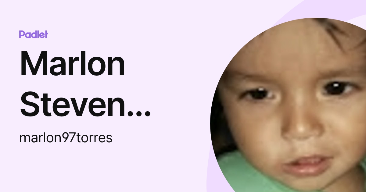 Marlon Steven Torres Diaz (marlon97torres) profile | Padlet