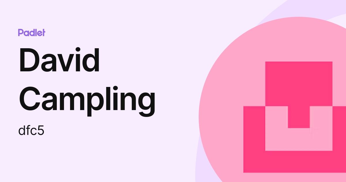 David Campling (dfc5) profile | Padlet