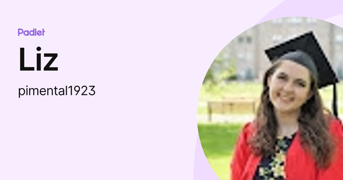 Liz (pimental1923) profile | Padlet