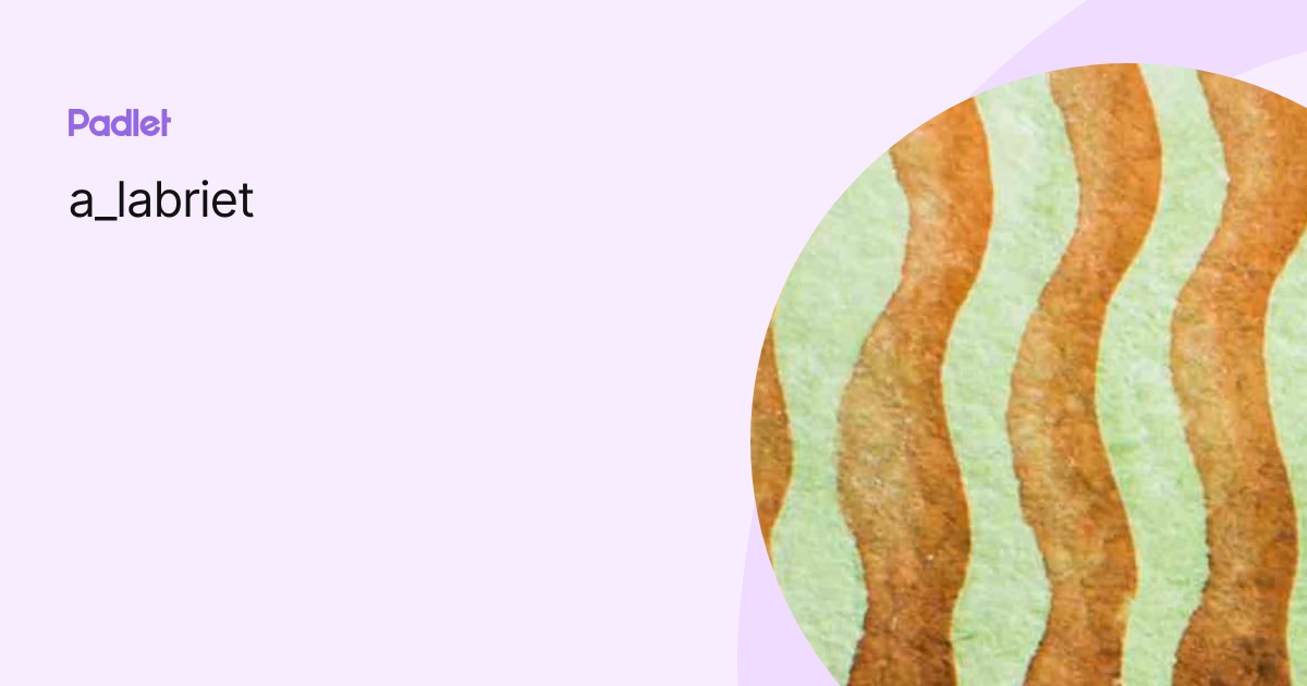 a_labriet profile | Padlet