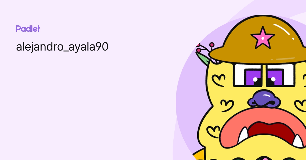 alejandro_ayala90 profile | Padlet