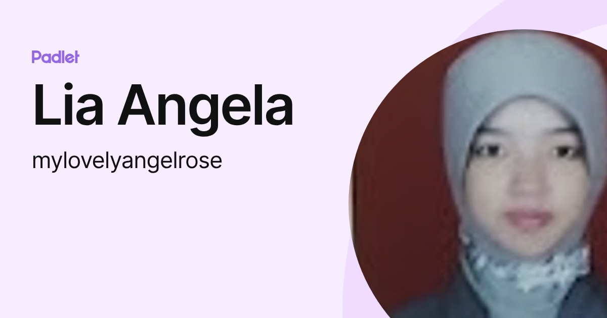 Lia Angela (mylovelyangelrose) profile | Padlet
