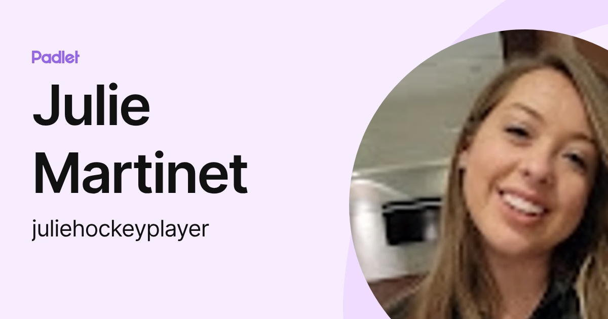 Julie Martinet (juliehockeyplayer) profile | Padlet