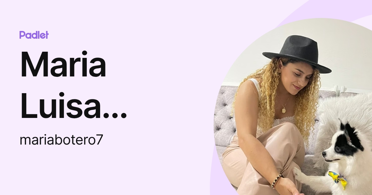 Maria Luisa Botero (mariabotero7) profile | Padlet