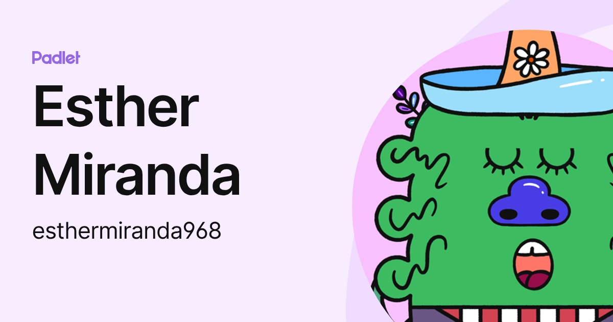 Esther Miranda (esthermiranda968) profile | Padlet