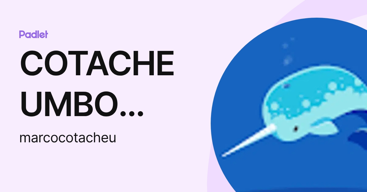 COTACHE UMBO MARCO AURELIO (marcocotacheu) profile | Padlet