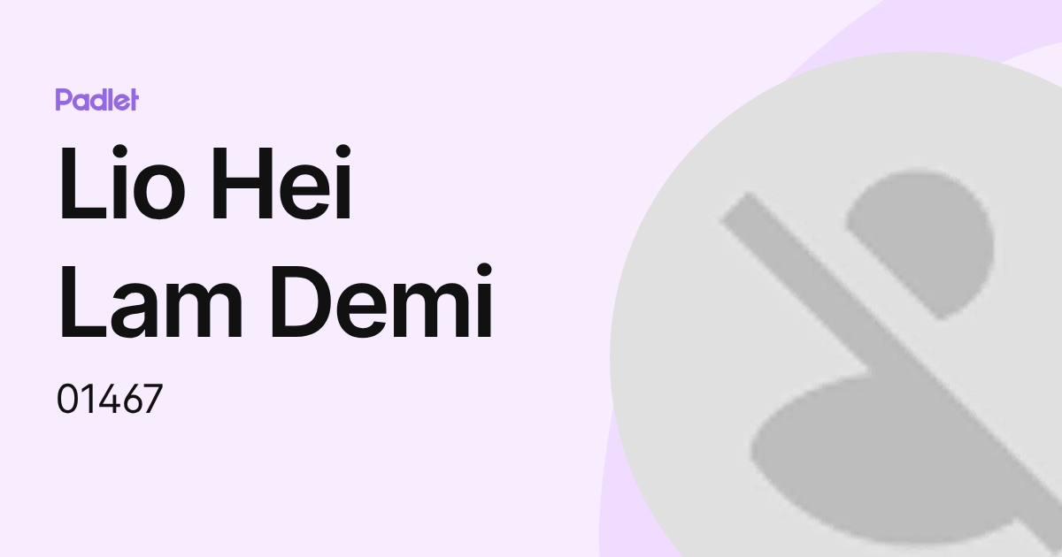 Lio Hei Lam Demi (01467) profile | Padlet