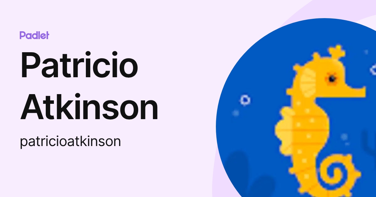 Patricio Atkinson (patricioatkinson) profile | Padlet
