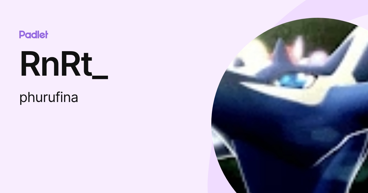 RnRt_ (phurufina) profile | Padlet