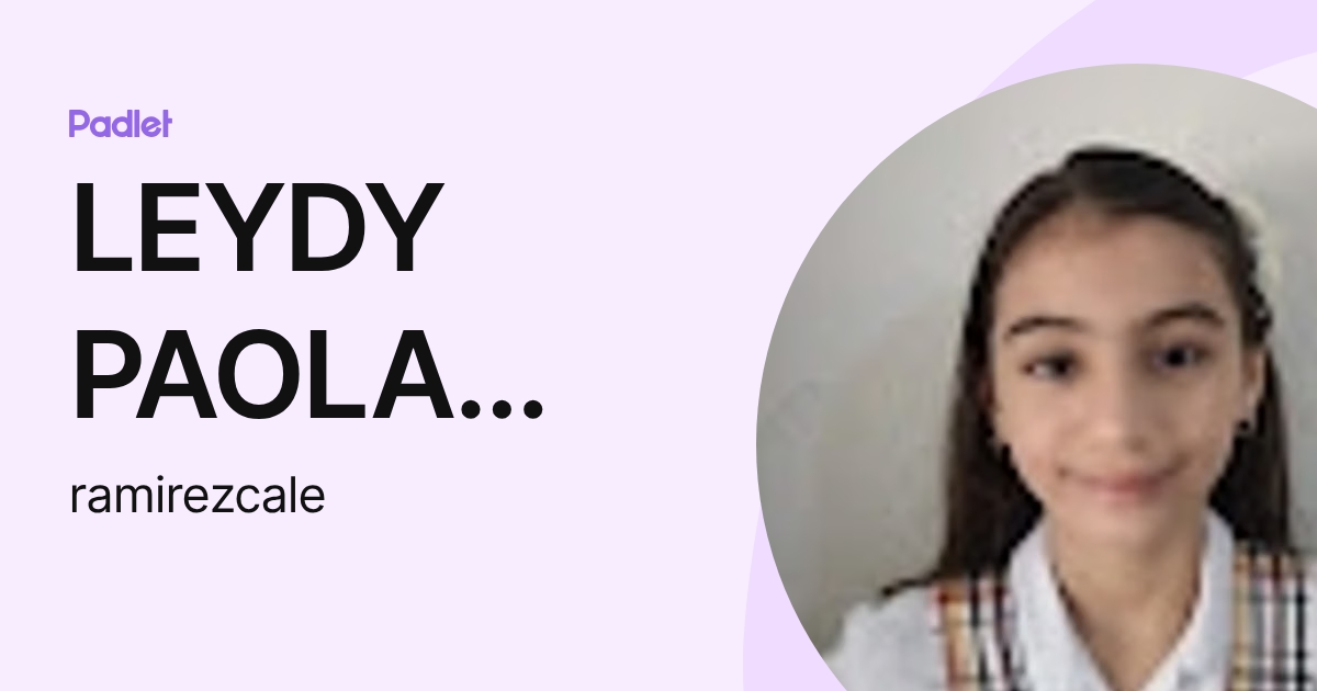 LEYDY PAOLA RAMIREZ CARDONA (ramirezcale) profile | Padlet