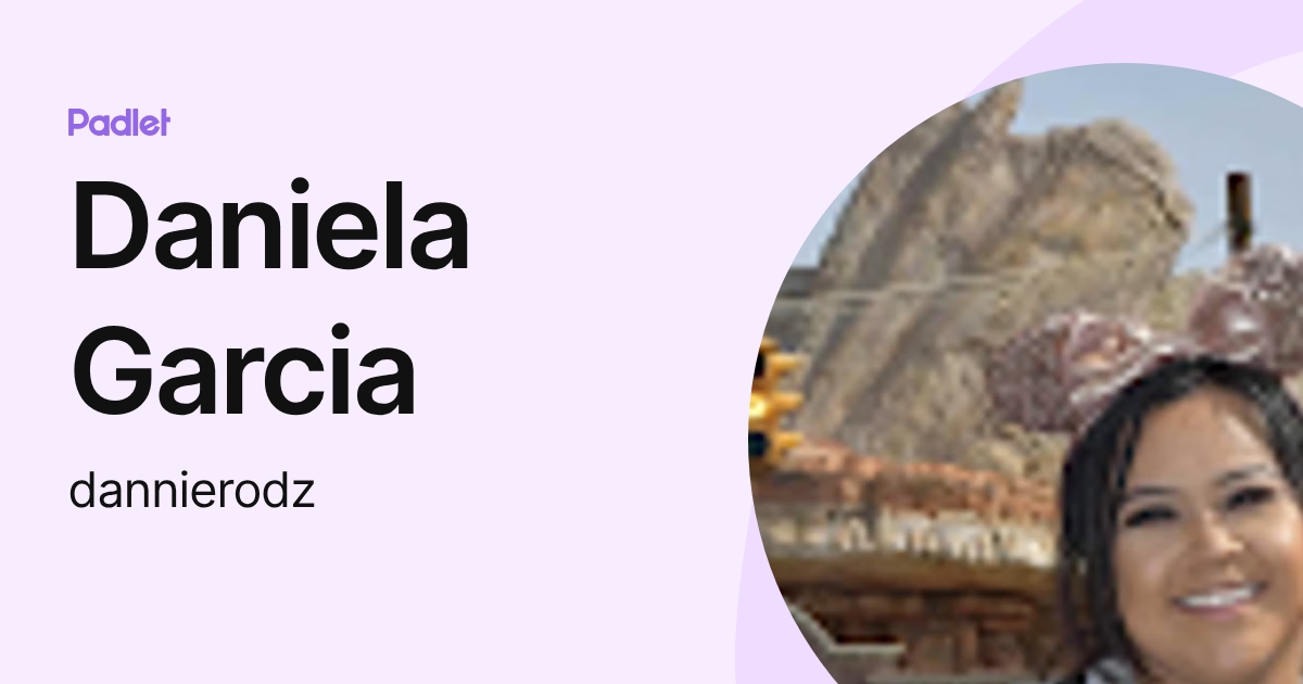 Daniela Garcia (dannierodz) profile | Padlet
