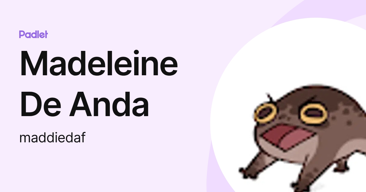 Madeleine De Anda (maddiedaf) profile | Padlet