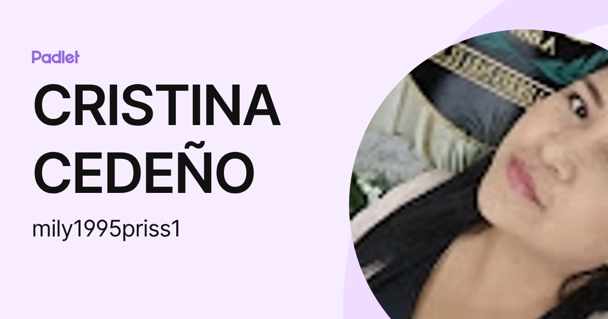 CRISTINA CEDEÑO (mily1995priss1) profile | Padlet