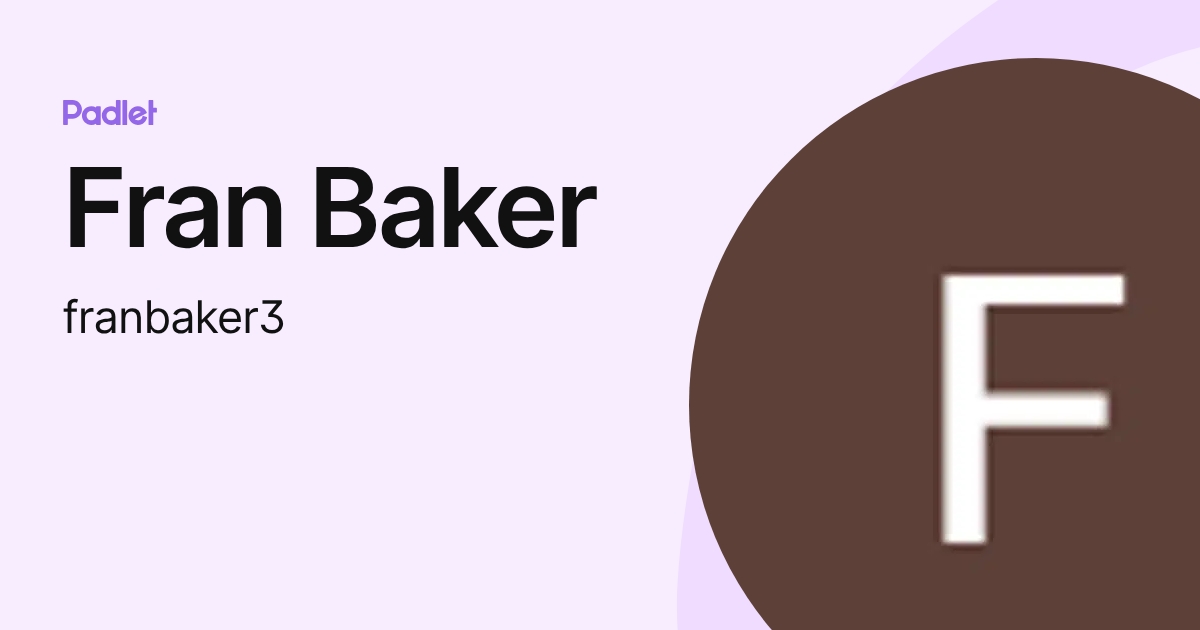 Fran Baker (franbaker3) profile | Padlet