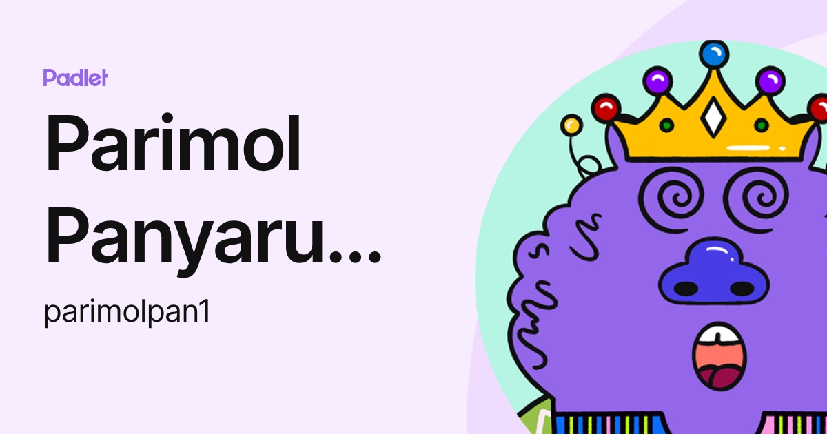 Parimol Panyarueankaew (parimolpan1) profile | Padlet