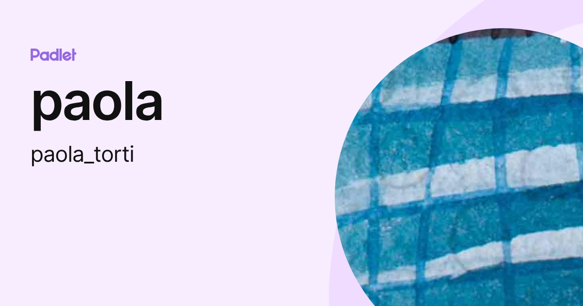 paola (paola_torti) profile | Padlet