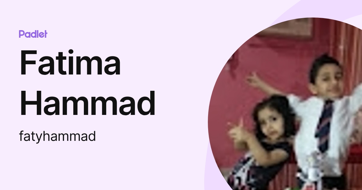 Fatima Hammad (fatyhammad) profile | Padlet