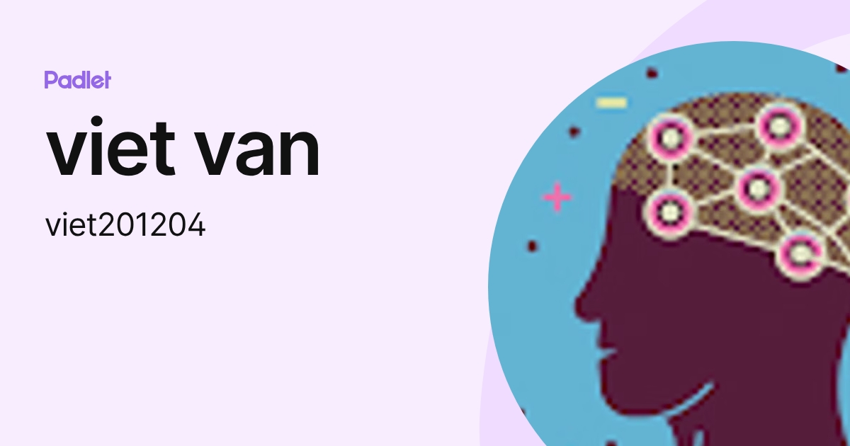 viet van (viet201204) profile | Padlet