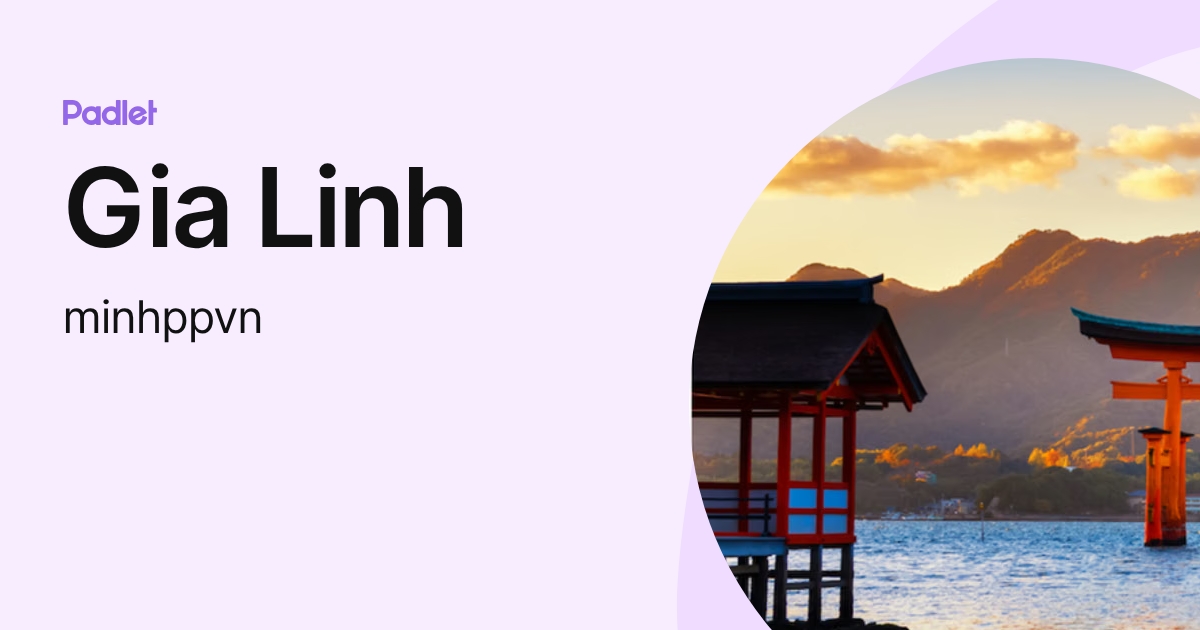 Gia Linh (minhppvn) profile | Padlet